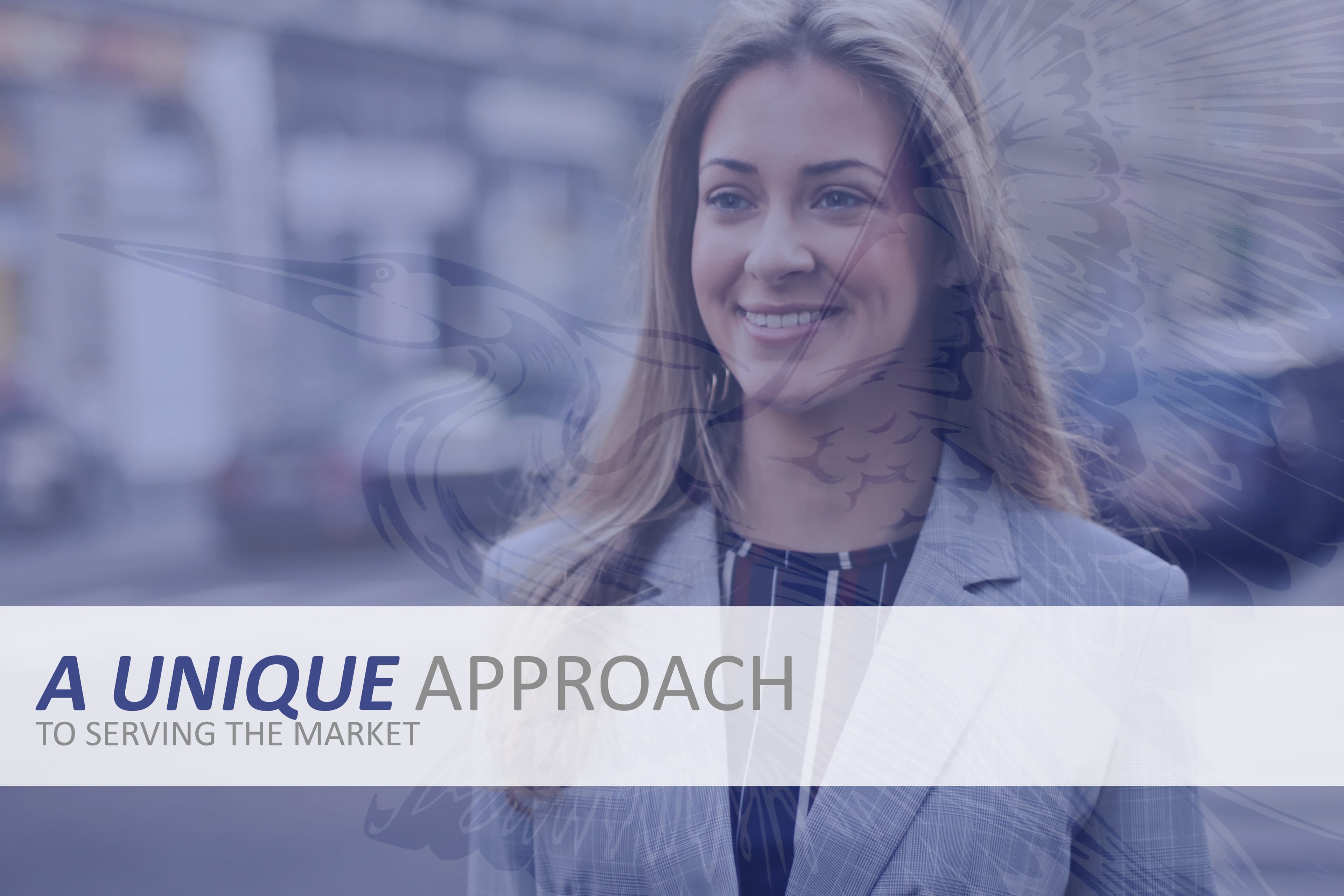 A unique approach to serving the market